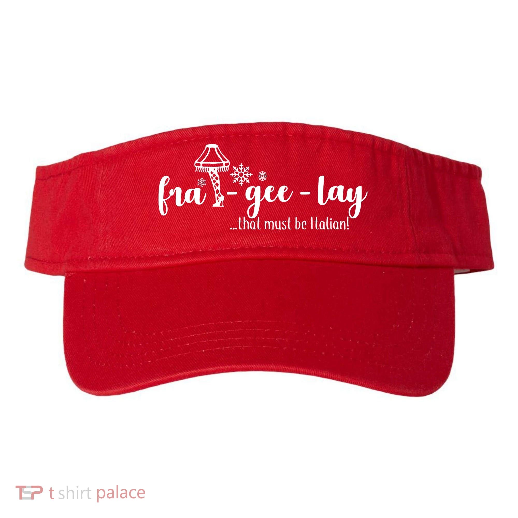 FRA-GEE-LAY That Must Be Italian Visor