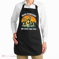Funny Resist Against Tariffs Dear Penguins We Hate Him Too Apron thumb 2