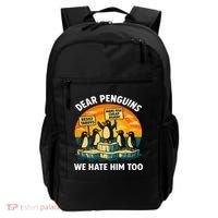 Funny Resist Against Tariffs Dear Penguins We Hate Him Too Backpack thumb 0