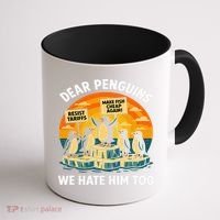 Funny Resist Against Tariffs Dear Penguins We Hate Him Too Coffee Mug thumb 1