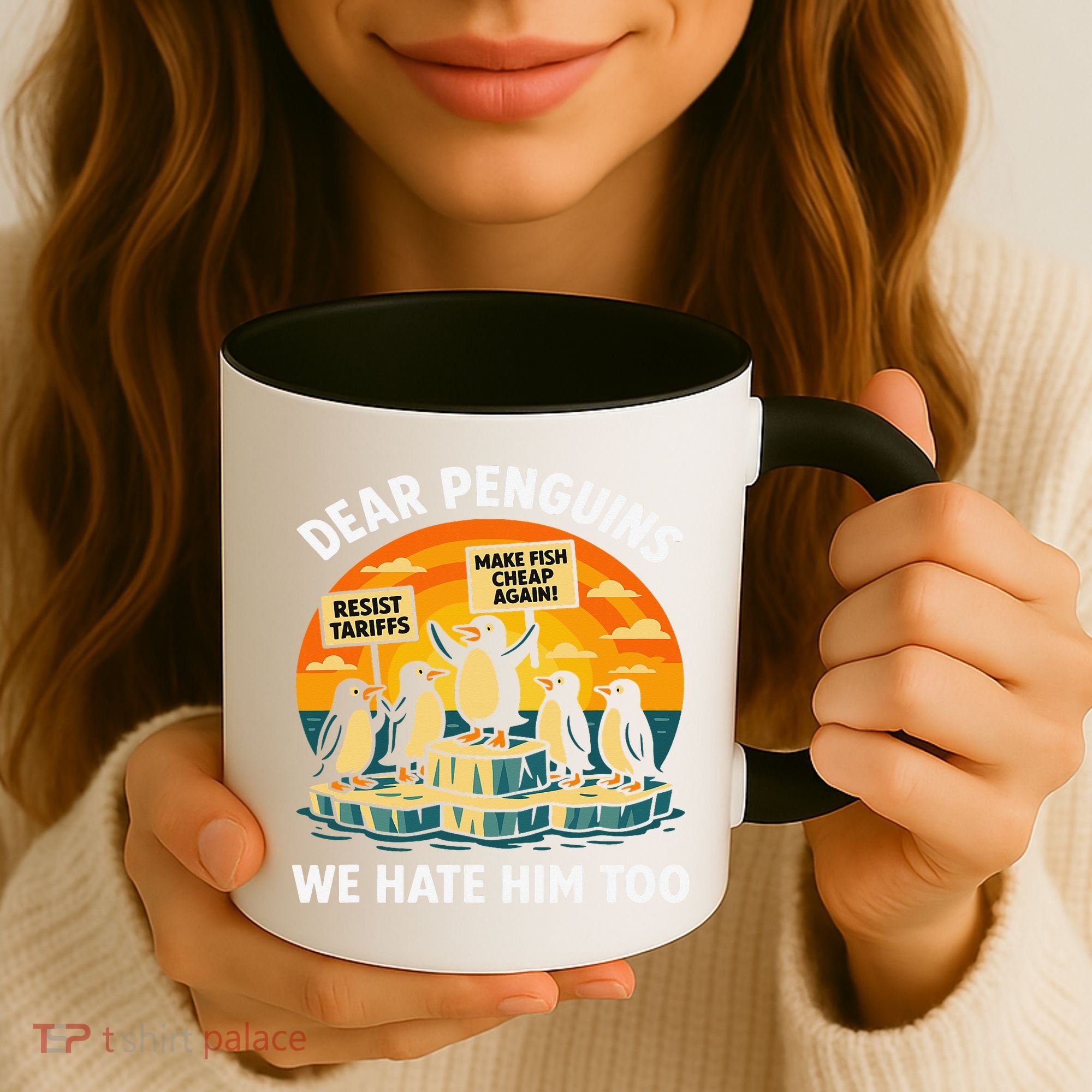 Funny Resist Against Tariffs Dear Penguins We Hate Him Too Coffee Mug