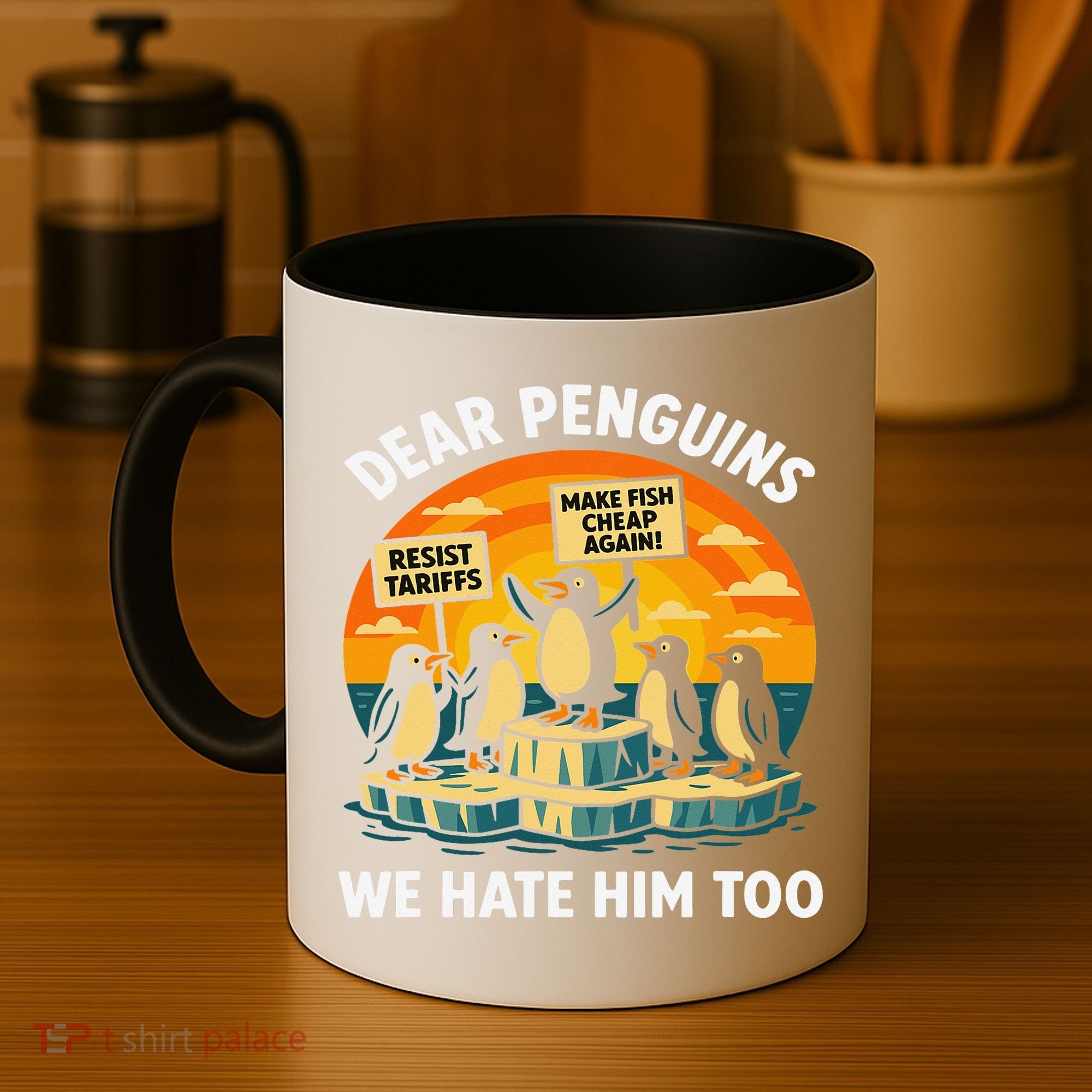 Funny Resist Against Tariffs Dear Penguins We Hate Him Too Coffee Mug
