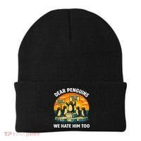 Funny Resist Against Tariffs Dear Penguins We Hate Him Too Beanie thumb 0