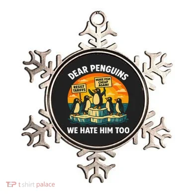 Funny Resist Against Tariffs Dear Penguins We Hate Him Too Ornament