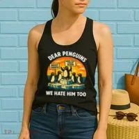 Funny Resist Against Tariffs Dear Penguins We Hate Him Too Women's Tank Top thumb 2