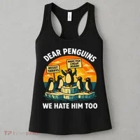 Funny Resist Against Tariffs Dear Penguins We Hate Him Too Women's Tank Top thumb 3