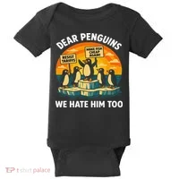 Funny Resist Against Tariffs Dear Penguins We Hate Him Too Baby Bodysuit thumb 0