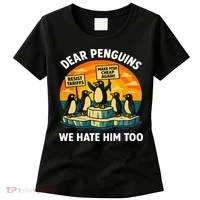Funny Resist Against Tariffs Dear Penguins We Hate Him Too Women's T-Shirt thumb 0