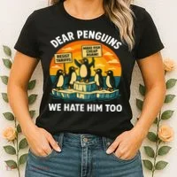 Funny Resist Against Tariffs Dear Penguins We Hate Him Too Women's T-Shirt thumb 2
