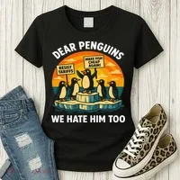 Funny Resist Against Tariffs Dear Penguins We Hate Him Too Women's T-Shirt thumb 3