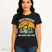 Funny Resist Against Tariffs Dear Penguins We Hate Him Too Women's T-Shirt thumb 4