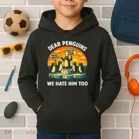 Funny Resist Against Tariffs Dear Penguins We Hate Him Too Kids Hoodie thumb 2