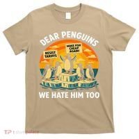 Funny Resist Against Tariffs Dear Penguins We Hate Him Too T-Shirt thumb 0