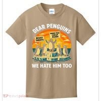 Funny Resist Against Tariffs Dear Penguins We Hate Him Too Kids T-Shirt thumb 0