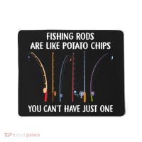 Fishing Rods Are Like Potato Chips You Can’t Have Just One Mousepad thumb 0