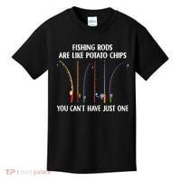 Fishing Rods Are Like Potato Chips You Can’t Have Just One Kids T-Shirt thumb 0