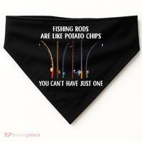 Fishing Rods Are Like Potato Chips You Can’t Have Just One USA-Made Doggie Bandana thumb 0