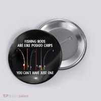 Fishing Rods Are Like Potato Chips You Can’t Have Just One Button thumb 0