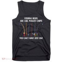 Fishing Rods Are Like Potato Chips You Can’t Have Just One Tank Top thumb 0