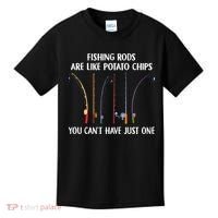 Fishing Rods Are Like Potato Chips You Can’t Have Just One Kids T-Shirt thumb 0