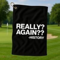 Funny Really Again History Golf Towel thumb 1