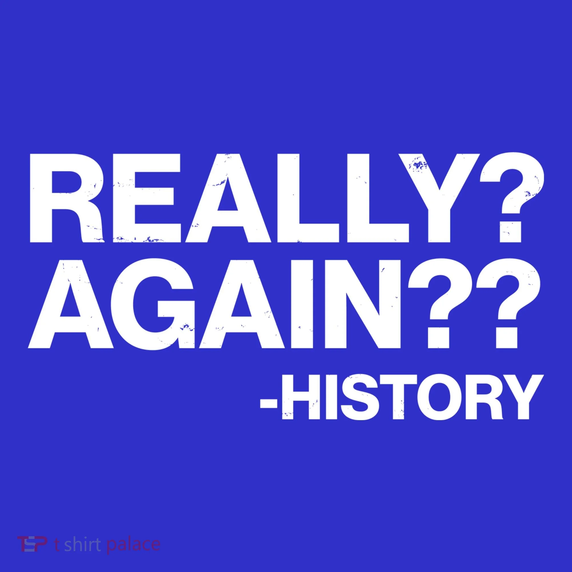 Funny Really Again History Hoodie