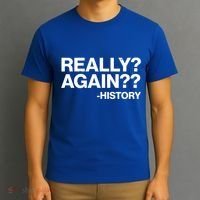 Funny Really Again History T-Shirt thumb 3