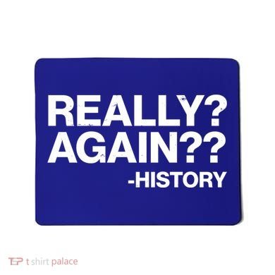 Funny Really Again History Mousepad