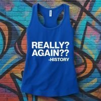 Funny Really Again History Women's Tank Top thumb 3