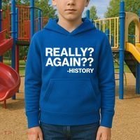 Funny Really Again History Kids Hoodie thumb 2