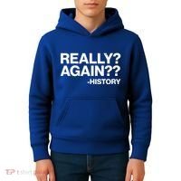 Funny Really Again History Kids Hoodie thumb 4