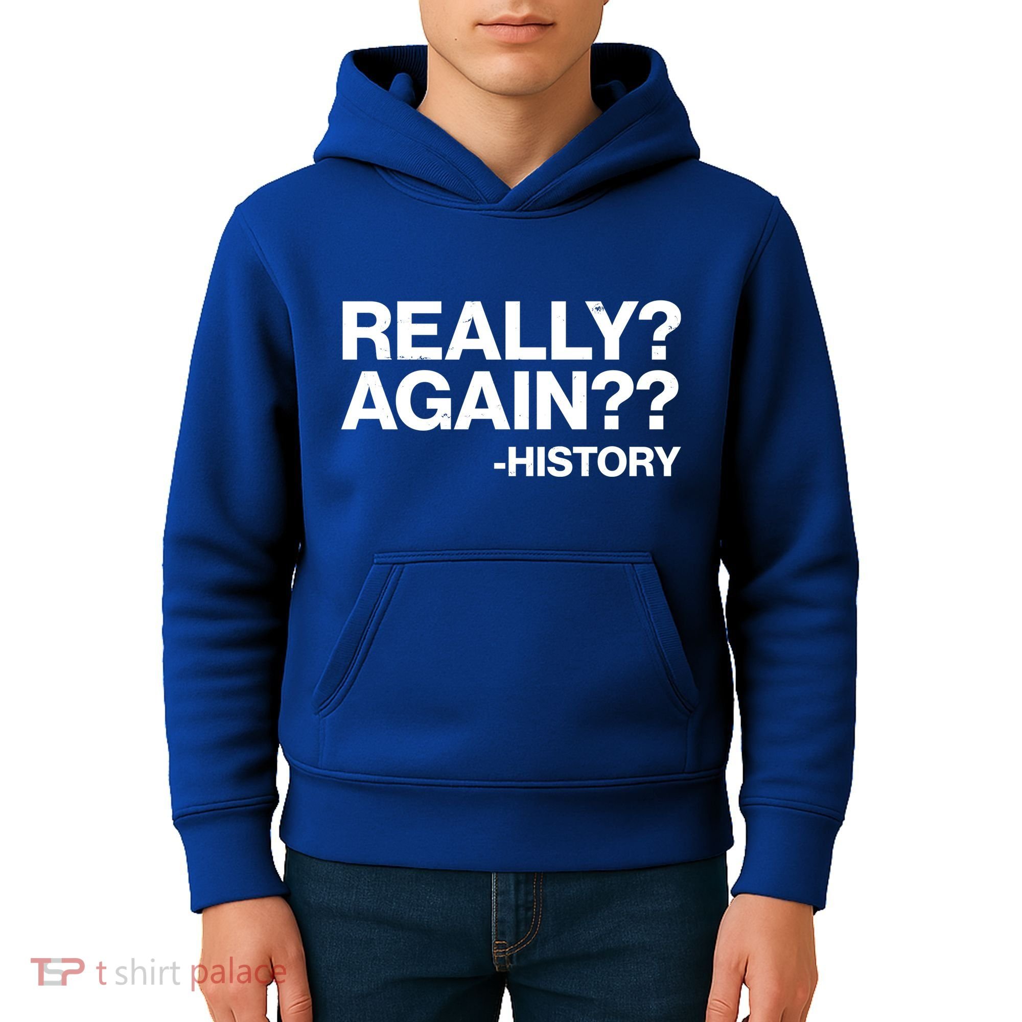 Funny Really Again History Kids Hoodie