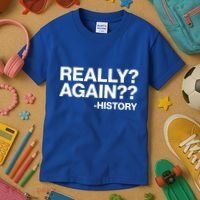 Funny Really Again History Kids T-Shirt thumb 3