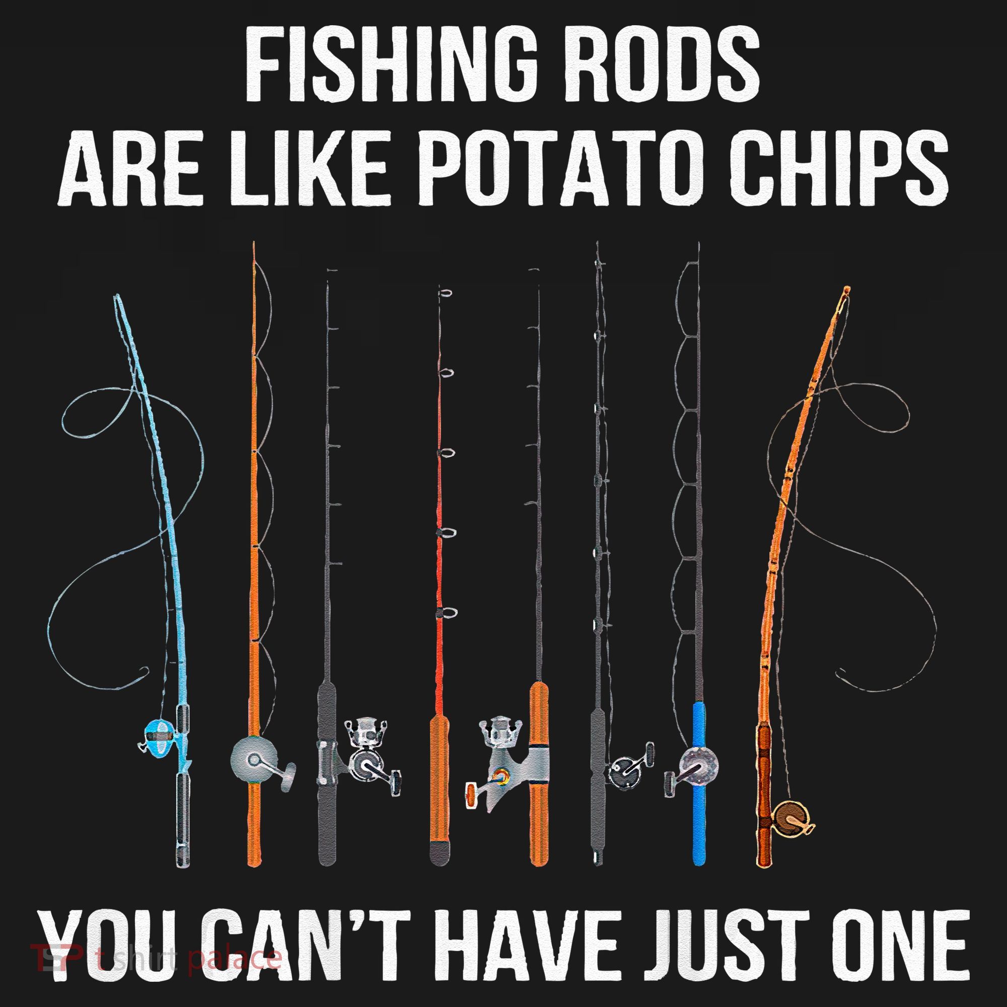 Fishing Rods Are Like Potato Chips You Can’t Have Just One Women's Hoodie