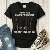 Fishing Rods Are Like Potato Chips You Can’t Have Just One Women's T-Shirt thumb 3