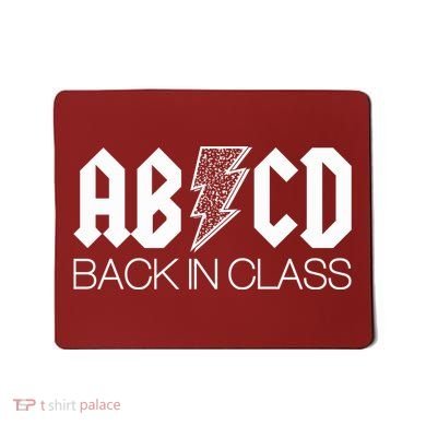 Funny Rocker ABCD Back In Class Back To School Mousepad