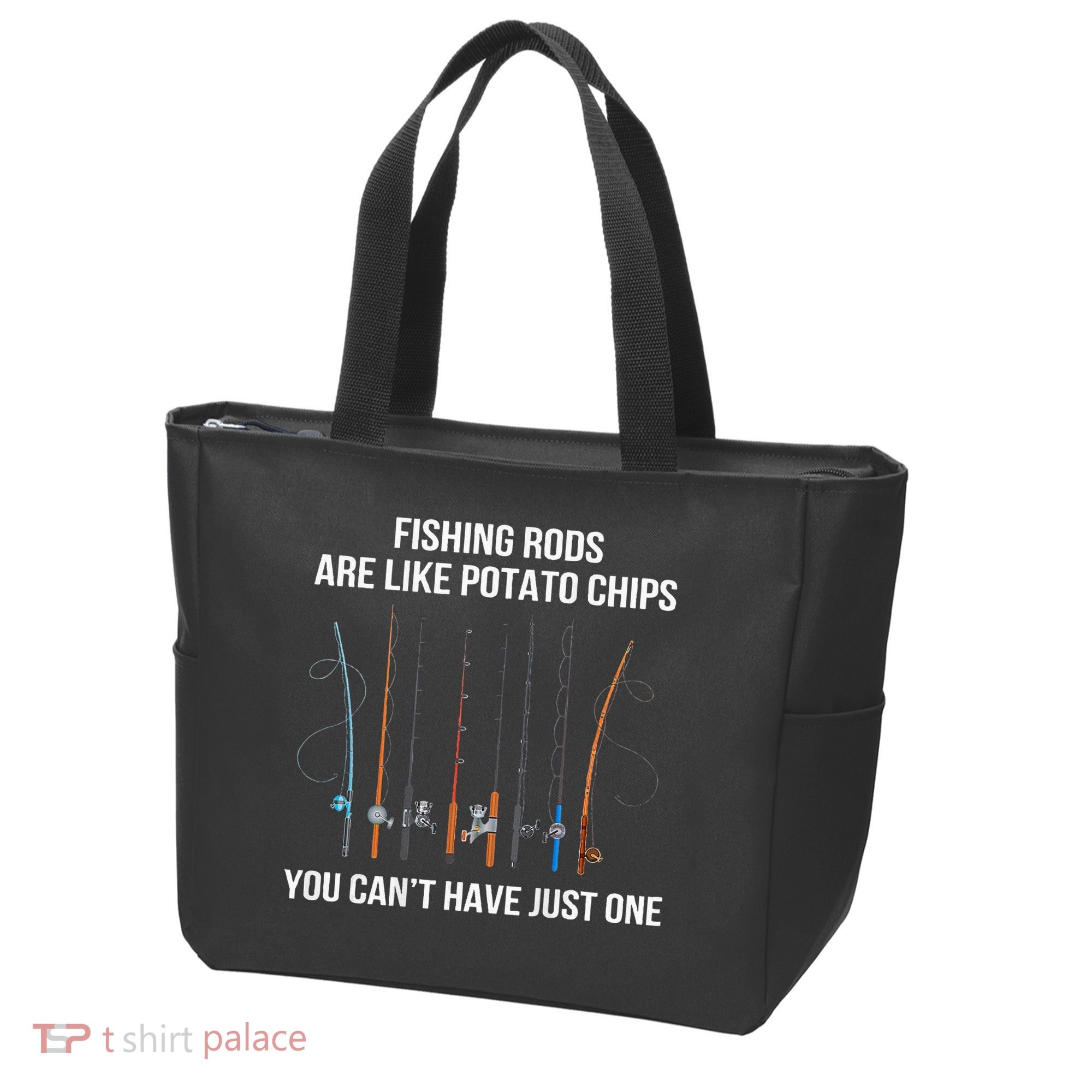 Fishing Rods Are Like Potato Chips You Can’t Have Just One Tote Bag