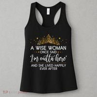Funny Retirement A Wise Woman Once Said I'm Outta Here Women's Tank Top thumb 3