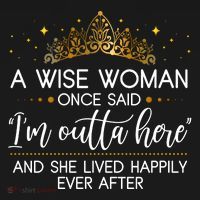 Funny Retirement A Wise Woman Once Said I'm Outta Here Women's Tank Top thumb 5