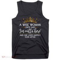 Funny Retirement A Wise Woman Once Said I'm Outta Here Tank Top thumb 0