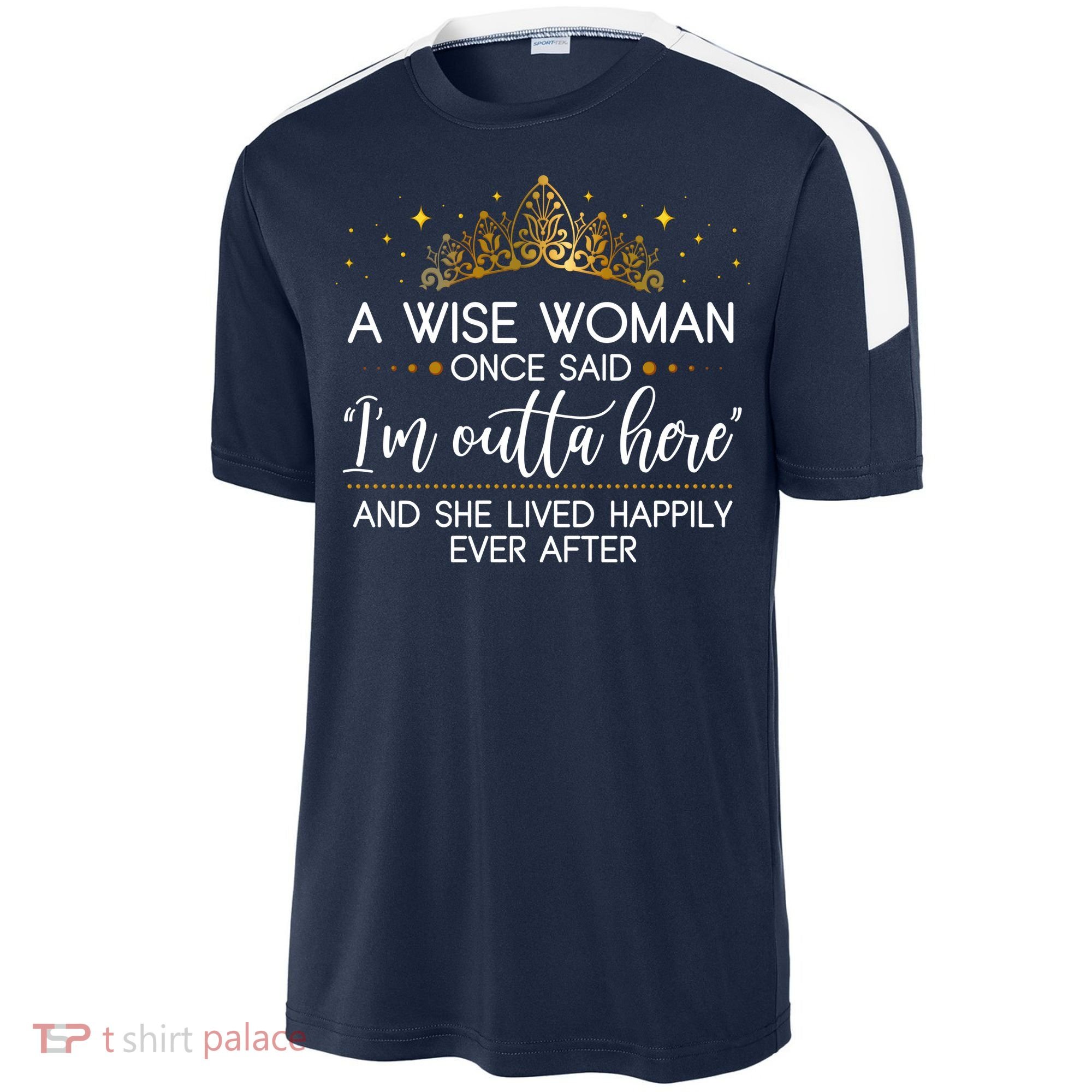 Funny Retirement A Wise Woman Once Said I'm Outta Here Sport-Tek Competitor United Soccer Jersey
