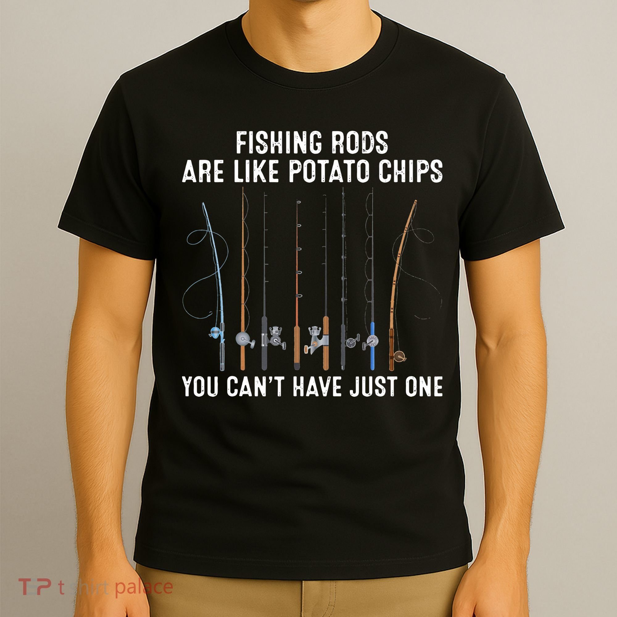 Fishing Rods Are Like Potatos Chips T-Shirt