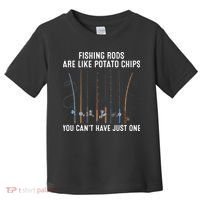 Fishing Rods Are Like Potatos Chips Toddler T-Shirt thumb 0