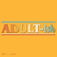 Funny Retro Adultish T-Shirt thumb 7