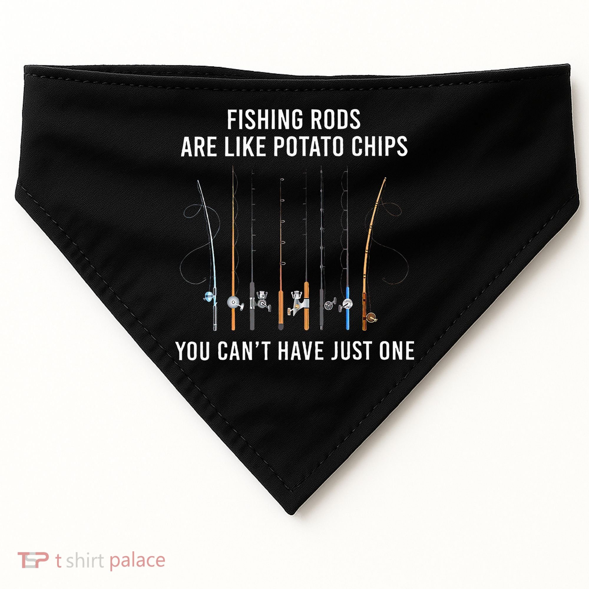 Fishing Rods Are Like Potato Chips You CanT Have Just One USA-Made Doggie Bandana