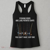 Fishing Rods Are Like Potato Chips You CanT Have Just One Women's Tank Top thumb 3