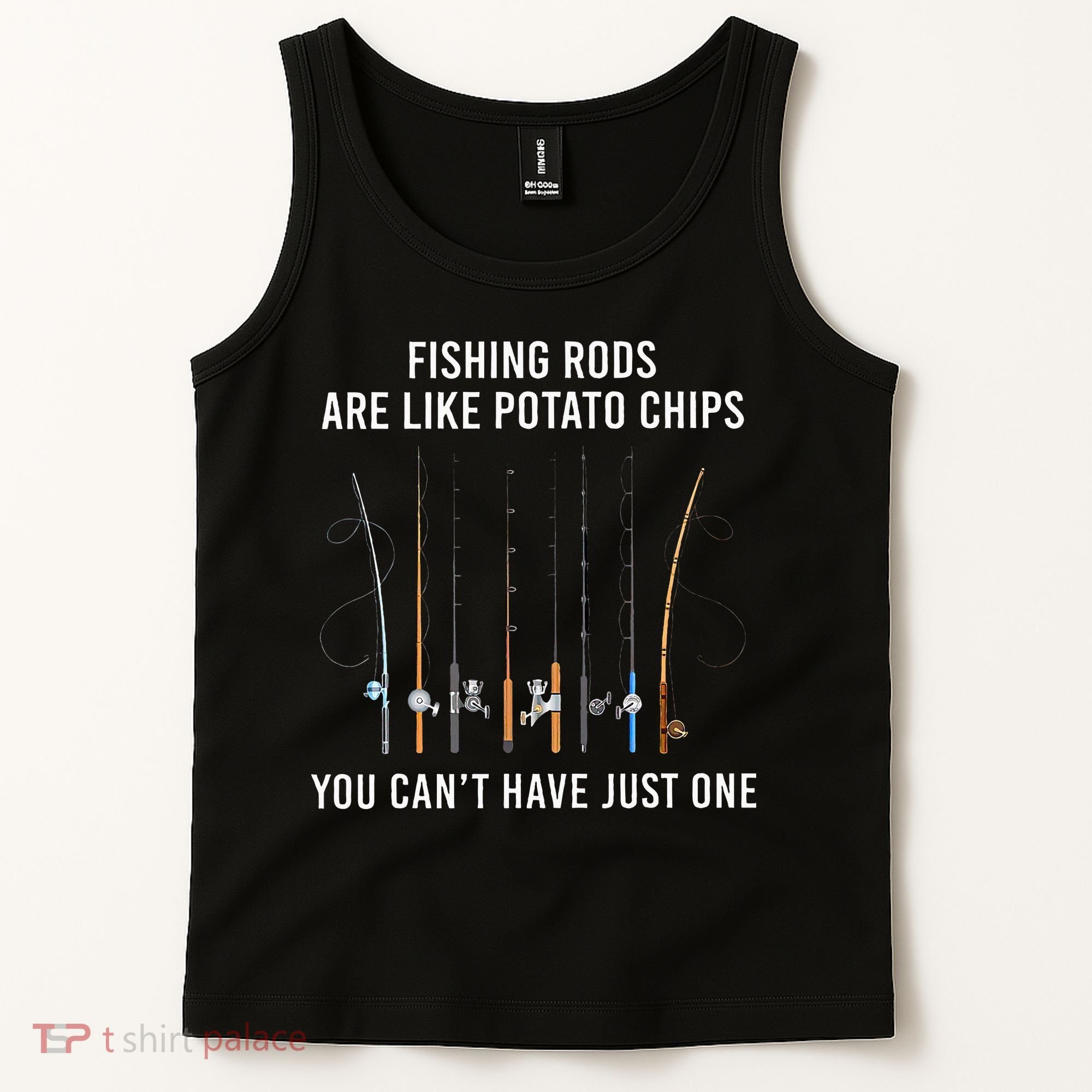 Fishing Rods Are Like Potato Chips You CanT Have Just One Tank Top