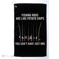 Fishing Rods Are Like Potato Chips You CanT Have Just One Golf Towel thumb 0
