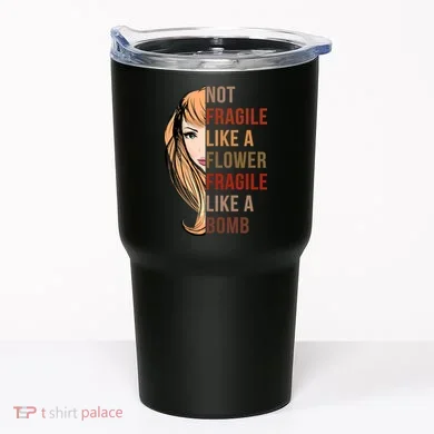 Fragile Like A Bomb Tumbler