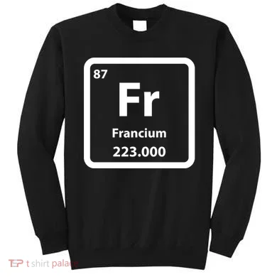 Francium Element Sweatshirt
